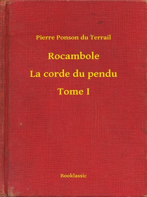 cover image of Rocambole--La corde du pendu--Tome I